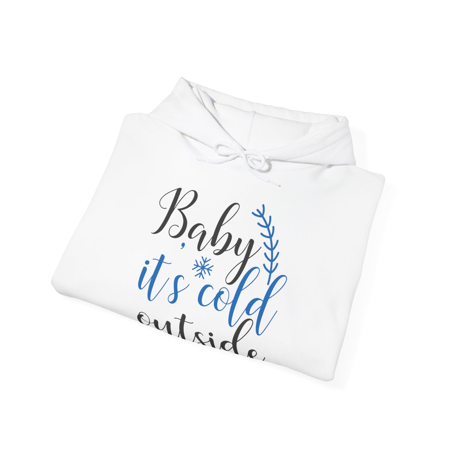 Baby It’s Cold Outside Christmas Hoodie | Motivational Treats
