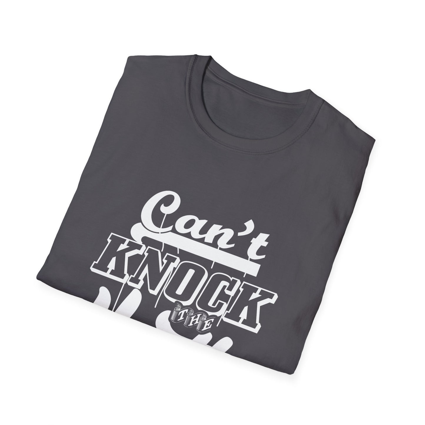 Motivational Unisex T-Shirt - Can't Knock The Hustle Design