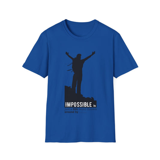 Motivational Unisex T-Shirt - Impossible Is Just A Big Word Thrown Around By Small Men Design