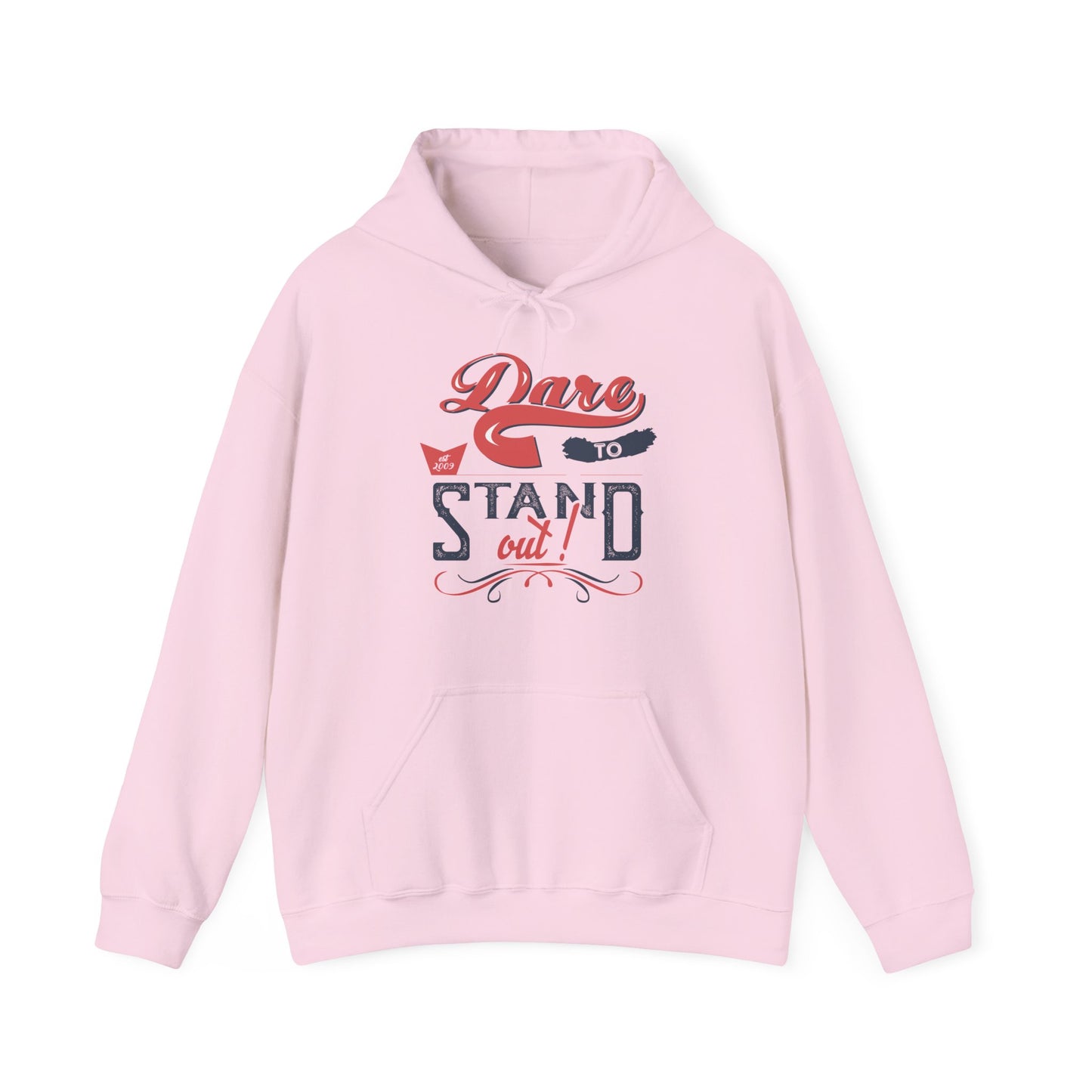 A pink unisex hooded sweatshirt with 'Dare To Stand Out!' text and a graphic design.