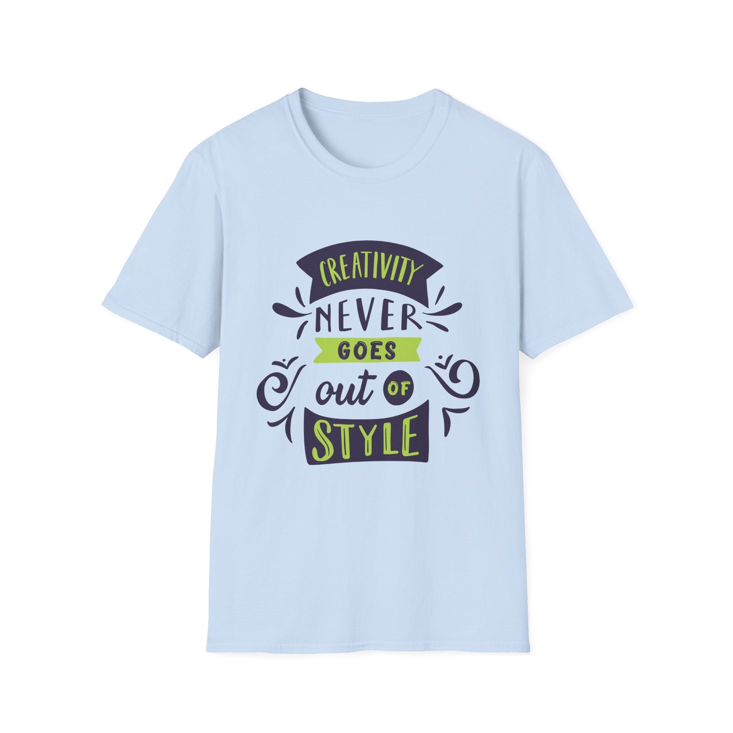“Creativity Never Goes Out of Style” Motivational T-Shirt | Motivational Treats