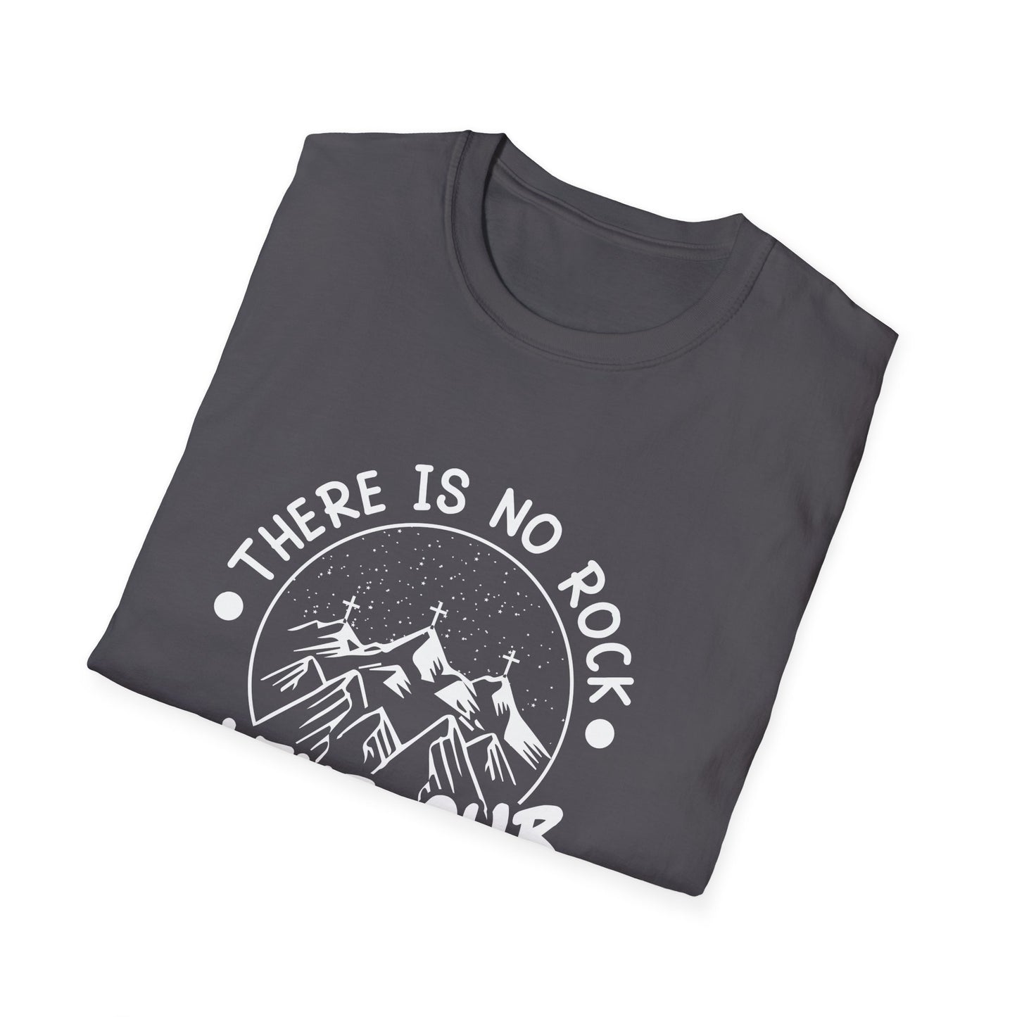 Christian Unisex T-Shirt - There Is No Rock Like Our God Design