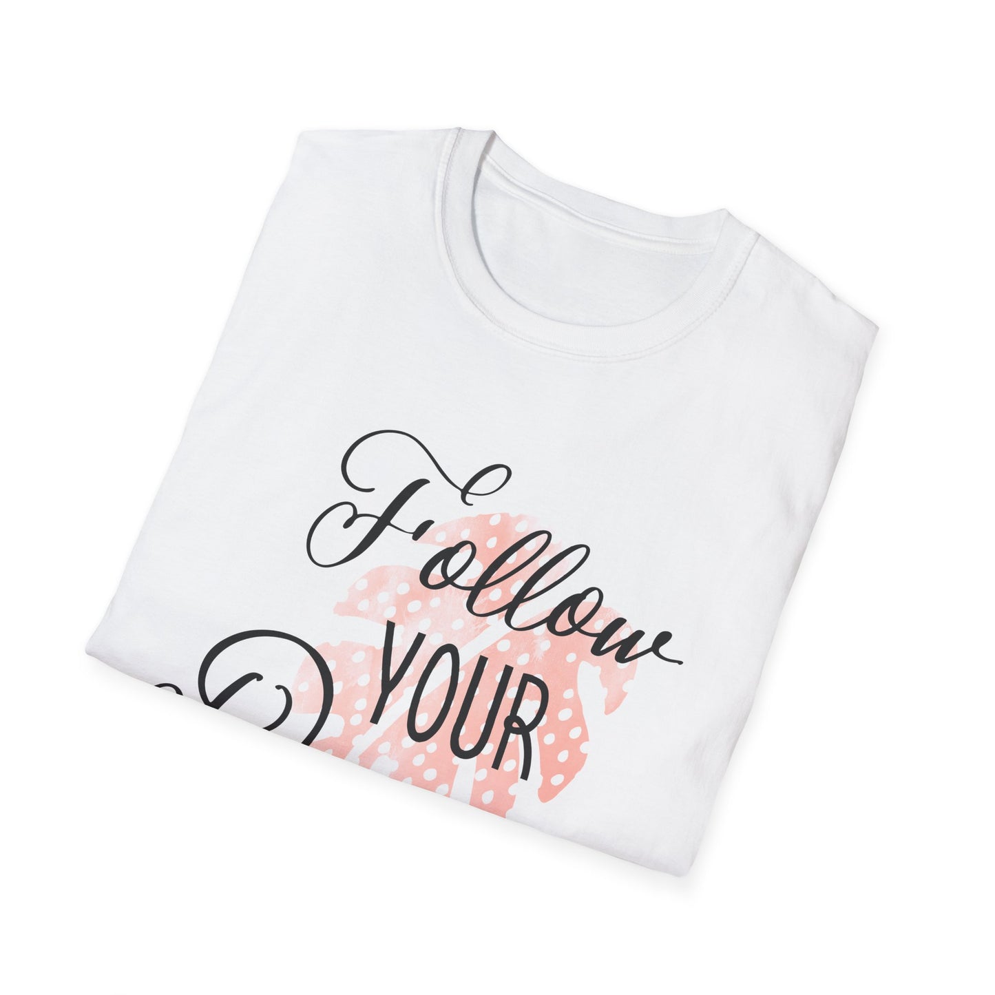 Follow Your Dreams Motivational T-Shirt | Motivational Treats