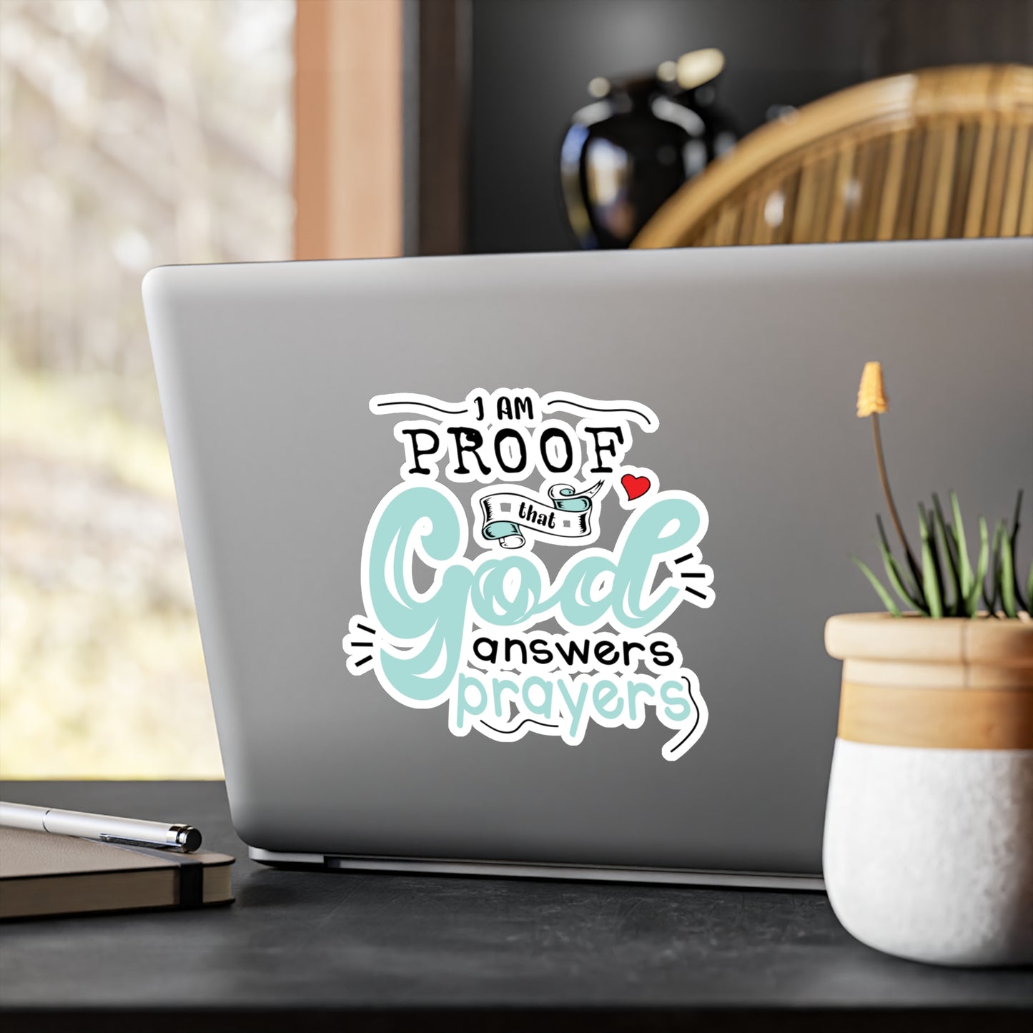 I Am Proof That God Answers Prayers Sticker