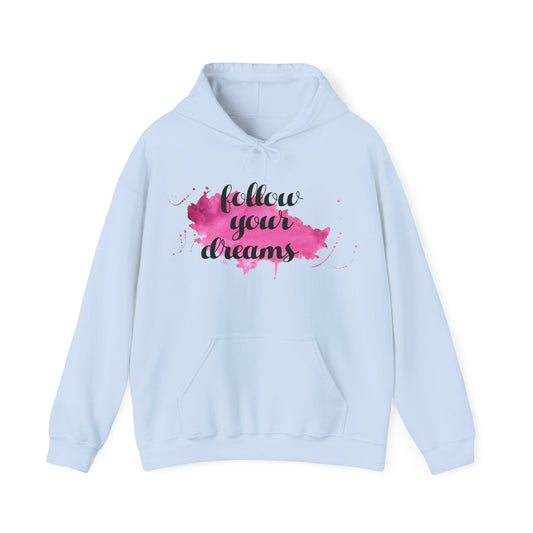 Light blue Follow Your Dreams hoodie - motivational sweatshirt color variant