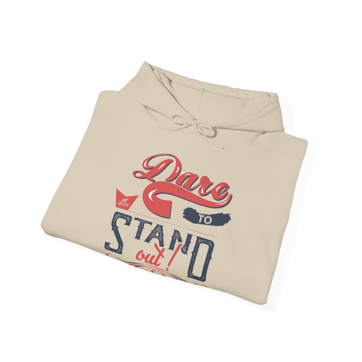 A folded beige unisex hooded sweatshirt with 'Dare To Stand Out!' text and a graphic design.