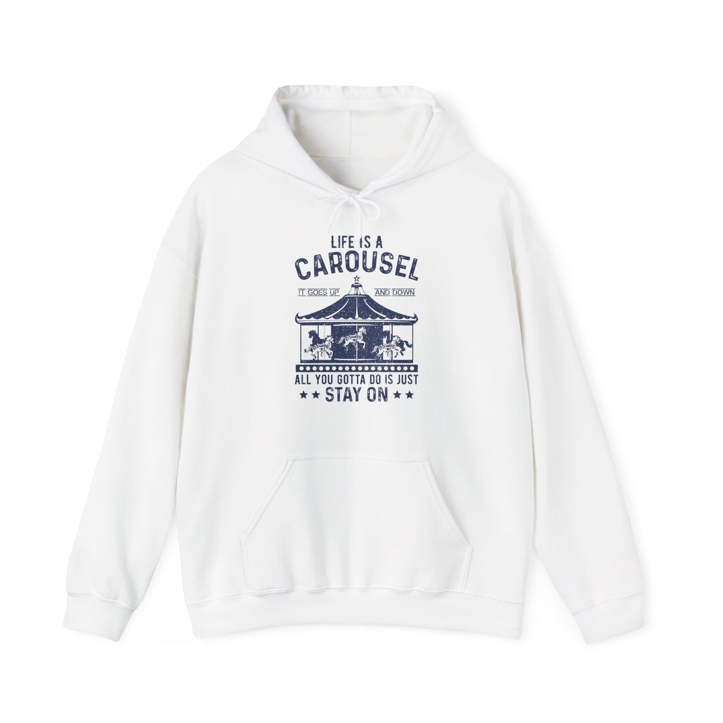 A white unisex hooded sweatshirt with 'LIFE IS A CAROUSEL' printed on the front, featuring a design with a carousel and horses.
