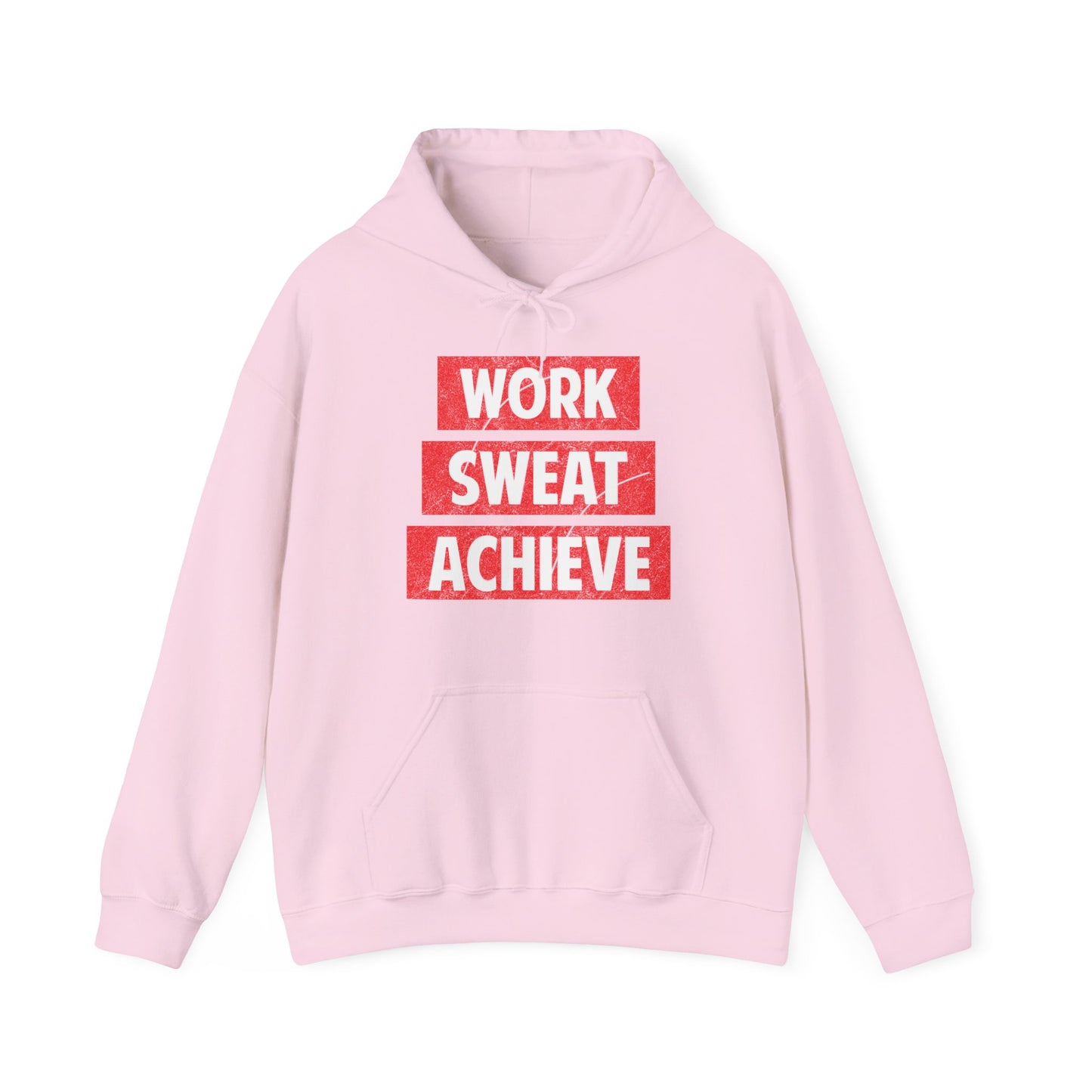 A pink unisex hooded sweatshirt with 'WORK SWEAT ACHIEVE' printed in red text on the front.