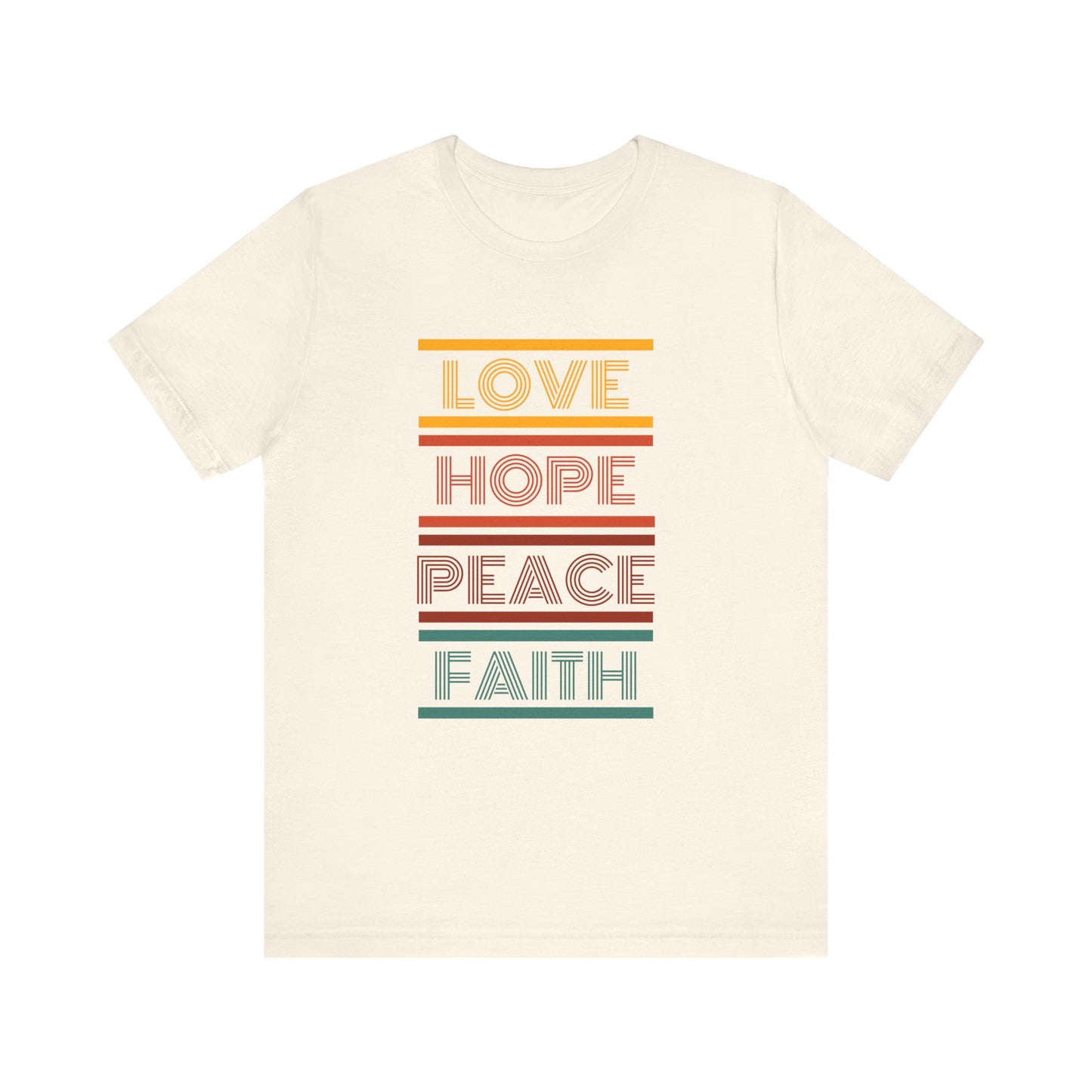 Love Hope Peace Faith Motivational Unisex T-Shirt