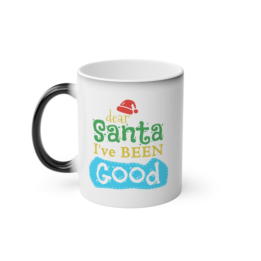 “Dear Santa, I’ve Been Good” Colour-Changing Christmas Mug | Motivational Treats