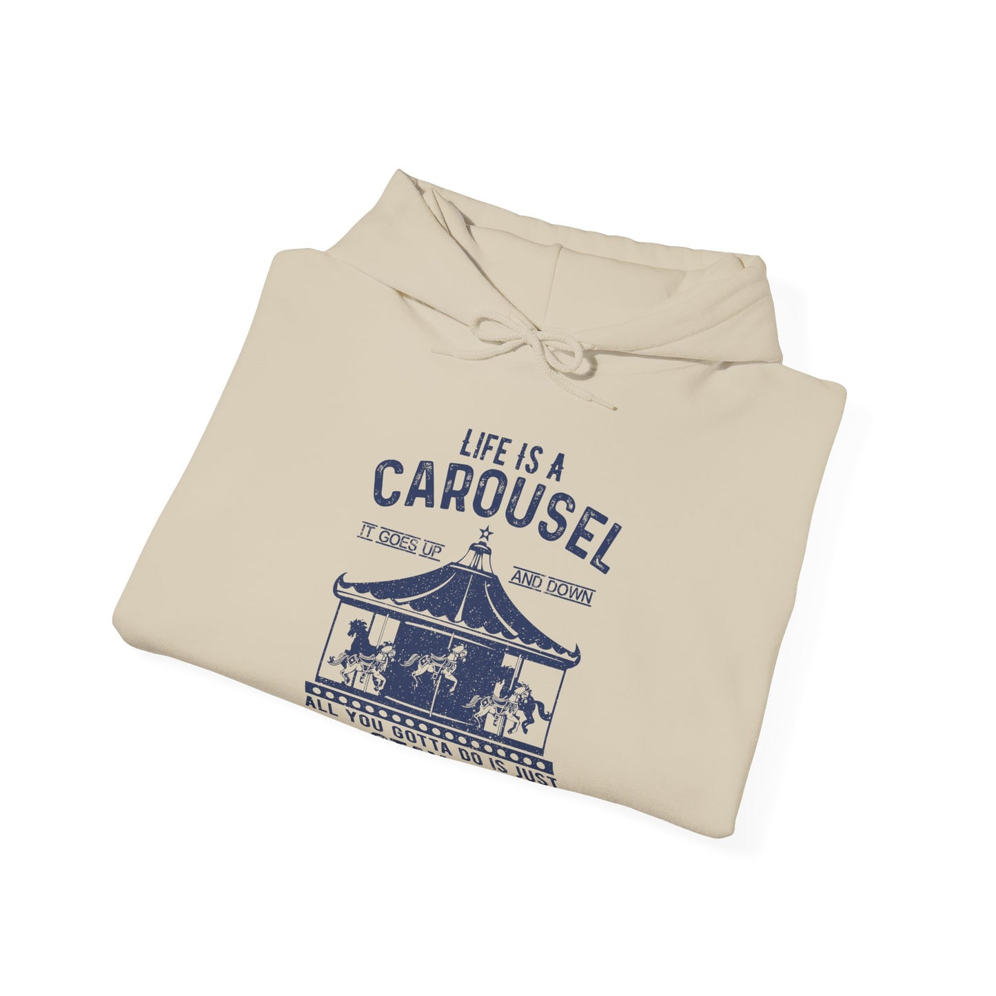 A unisex hooded sweatshirt with 'Life Is A Carousel' text and carnival-themed graphics.