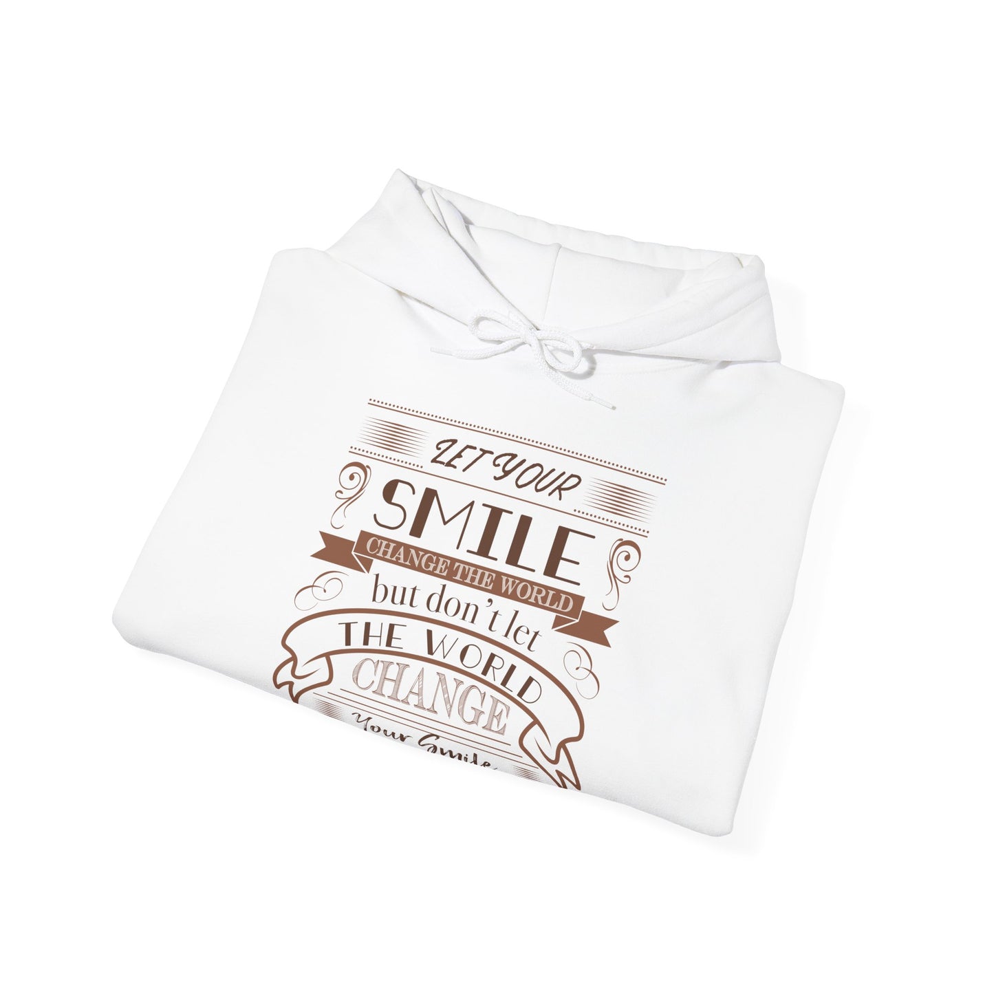 Let Your Smile Change the World Motivational Hoodie | Motivational Treats