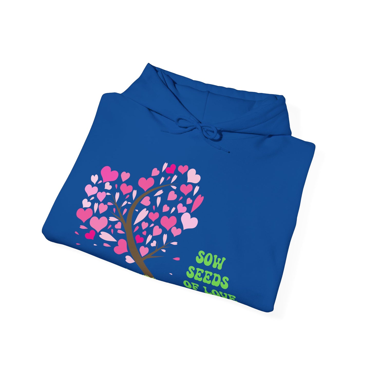 Sow Seeds of Love Hoodie - Motivational Unisex Sweatshirt