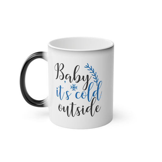 “Baby It’s Cold Outside” Colour-Changing Christmas Mug | Motivational Treats
