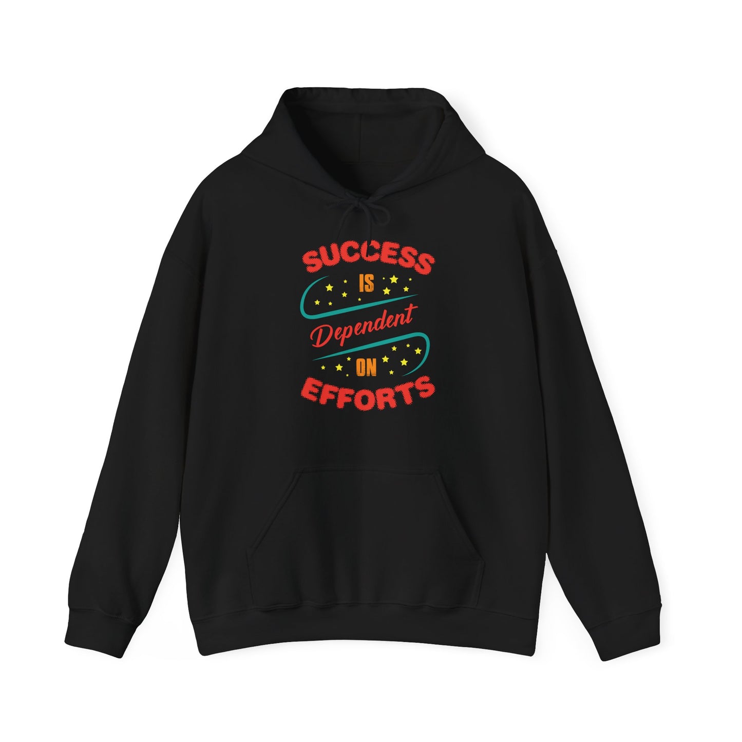 A black unisex hooded sweatshirt with the text 'SUCCESS IS DEPENDENT ON EFFORTS' printed on the front.