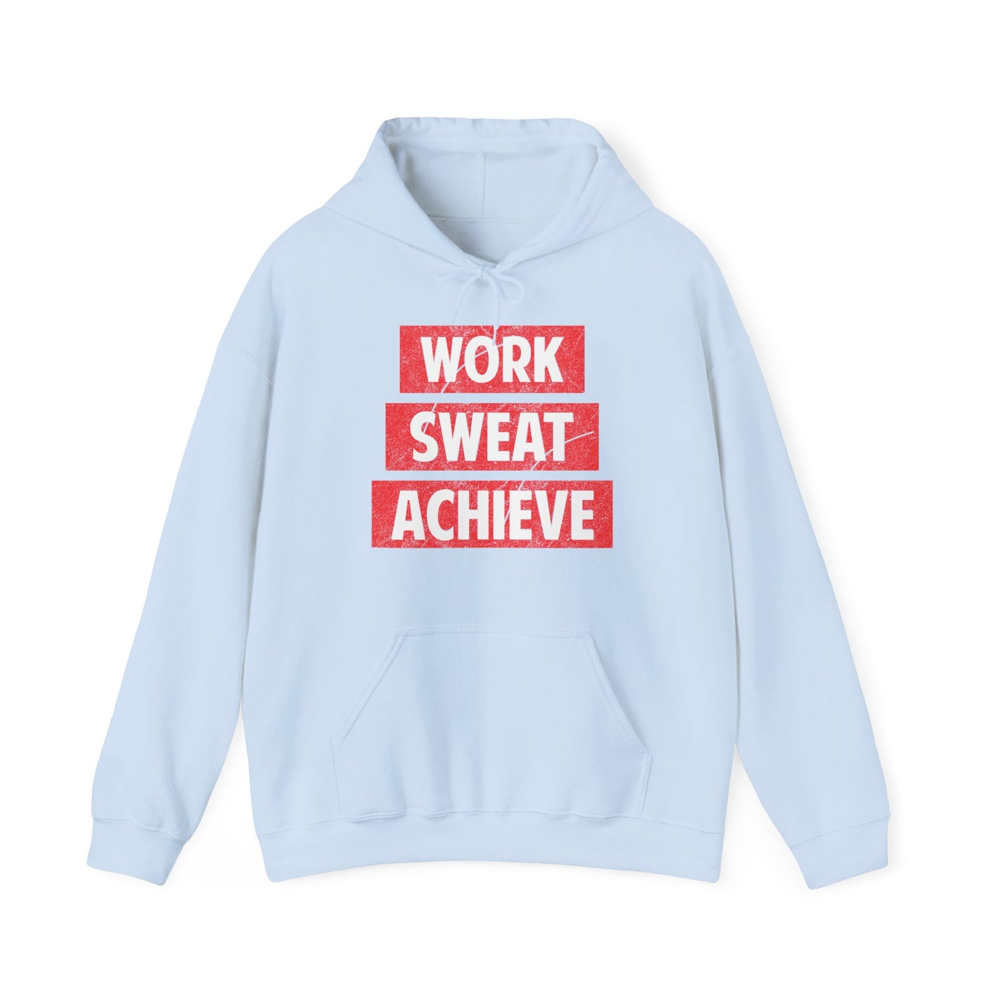 A light blue unisex hooded sweatshirt with 'WORK SWEAT ACHIEVE' text in red on the front.