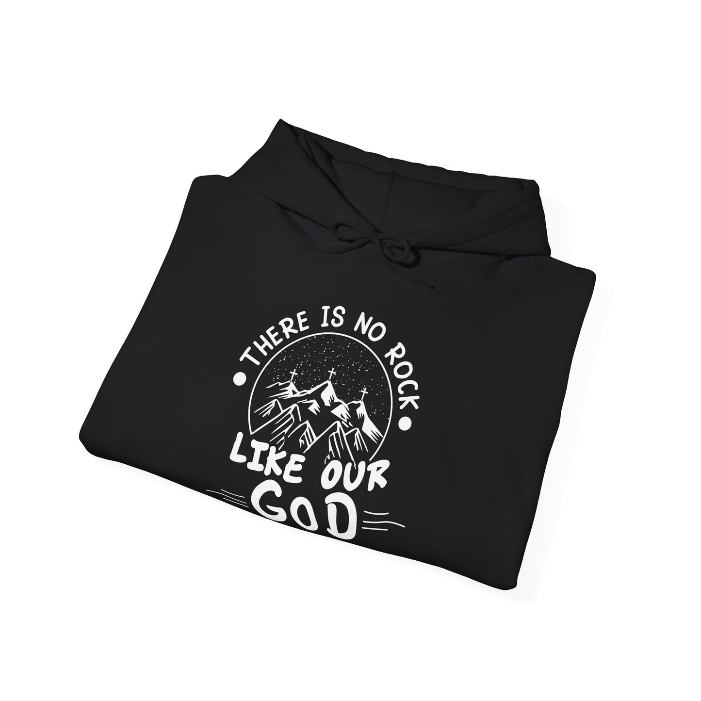 There Is No Rock Like Our God Christian Hoodie | Motivational Treats