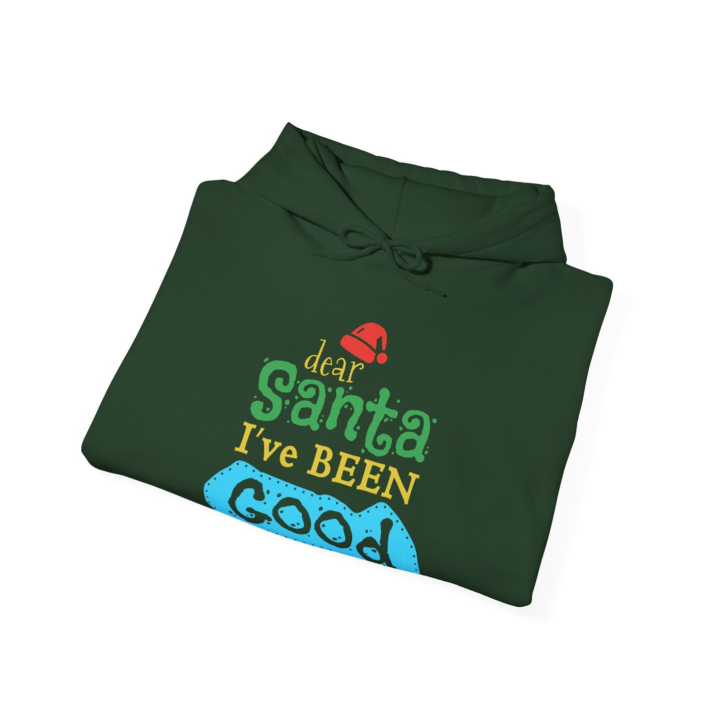“Dear Santa, I’ve Been Good” Christmas Hoodie | Motivational Treats