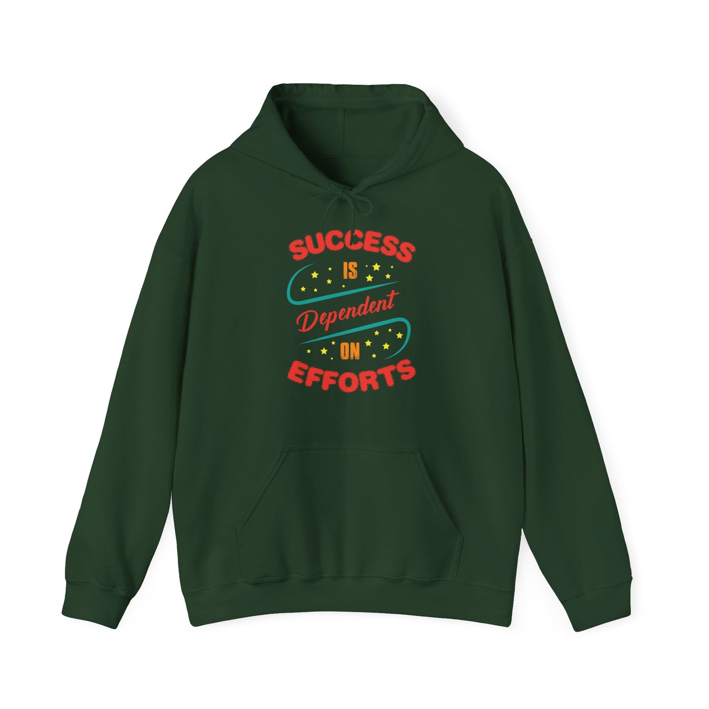 A green unisex hooded sweatshirt with the text 'SUCCESS IS DEPENDENT ON EFFORTS' printed on the front.