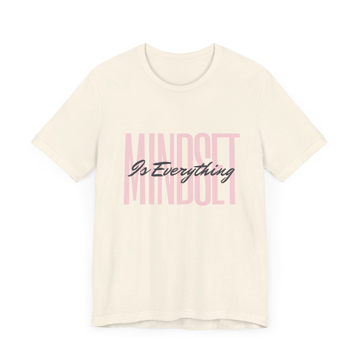 Mindset is Everything Motivational Unisex T-Shirt