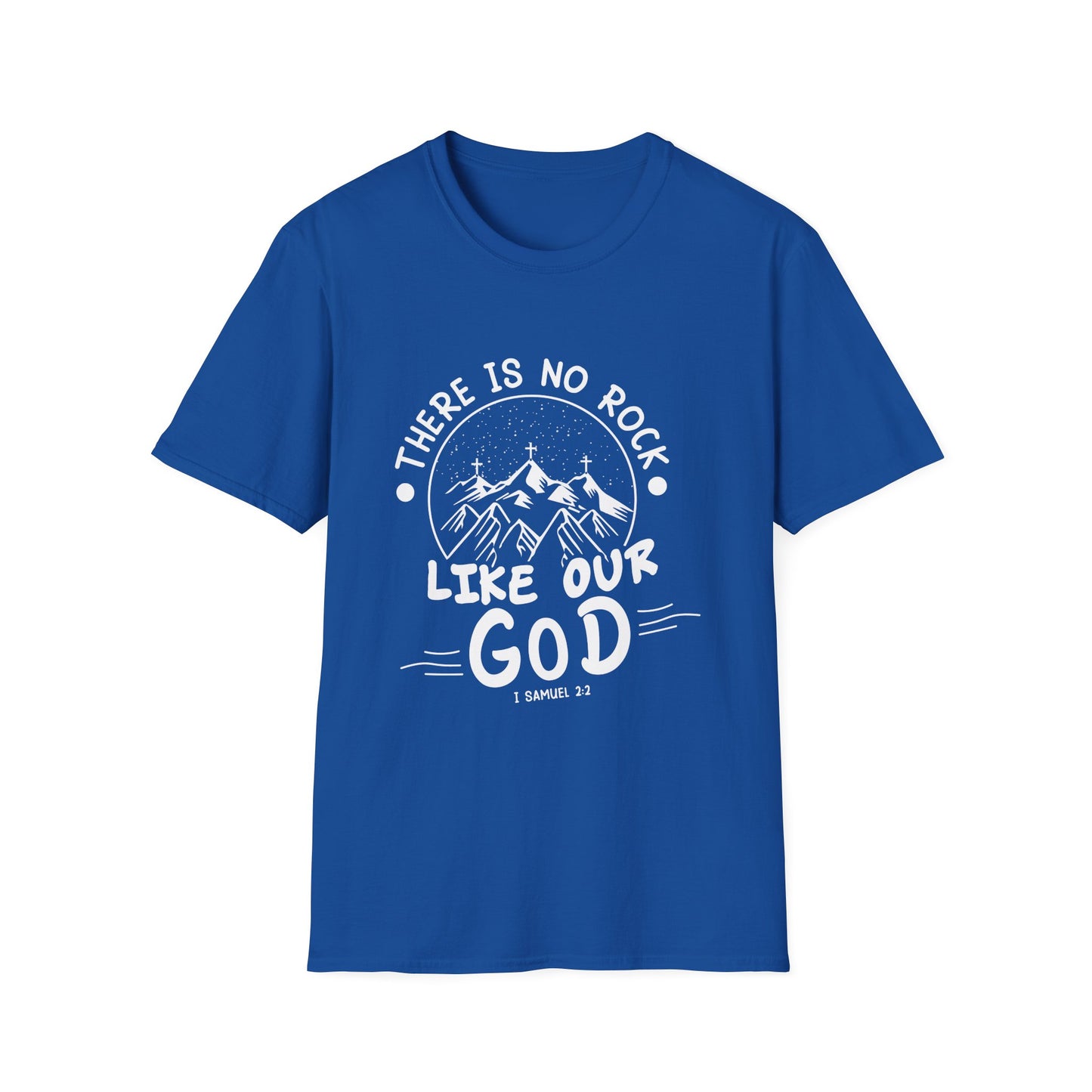 Christian Unisex T-Shirt - There Is No Rock Like Our God Design