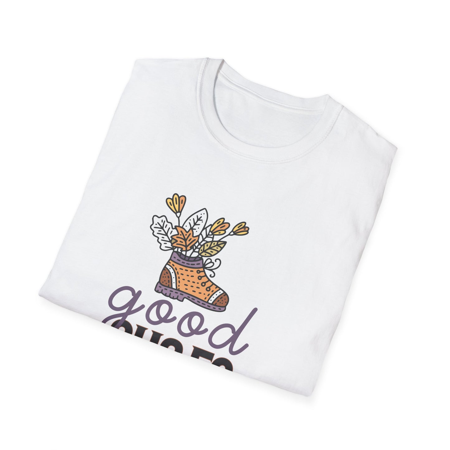 Good Shoes Take You Good Places Tee | Motivational Treats