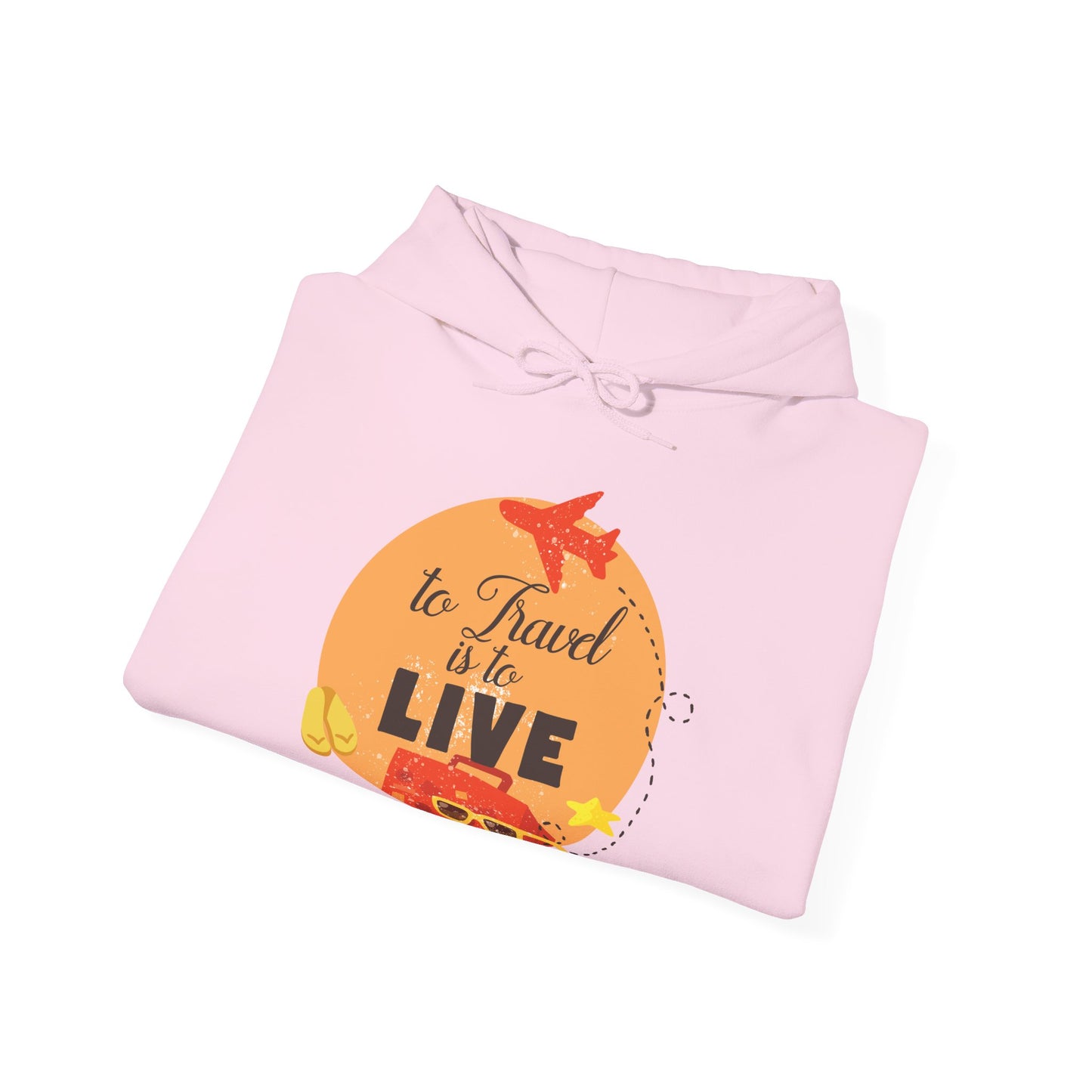 To Travel Is To Live Motivational Hoodie - Unisex