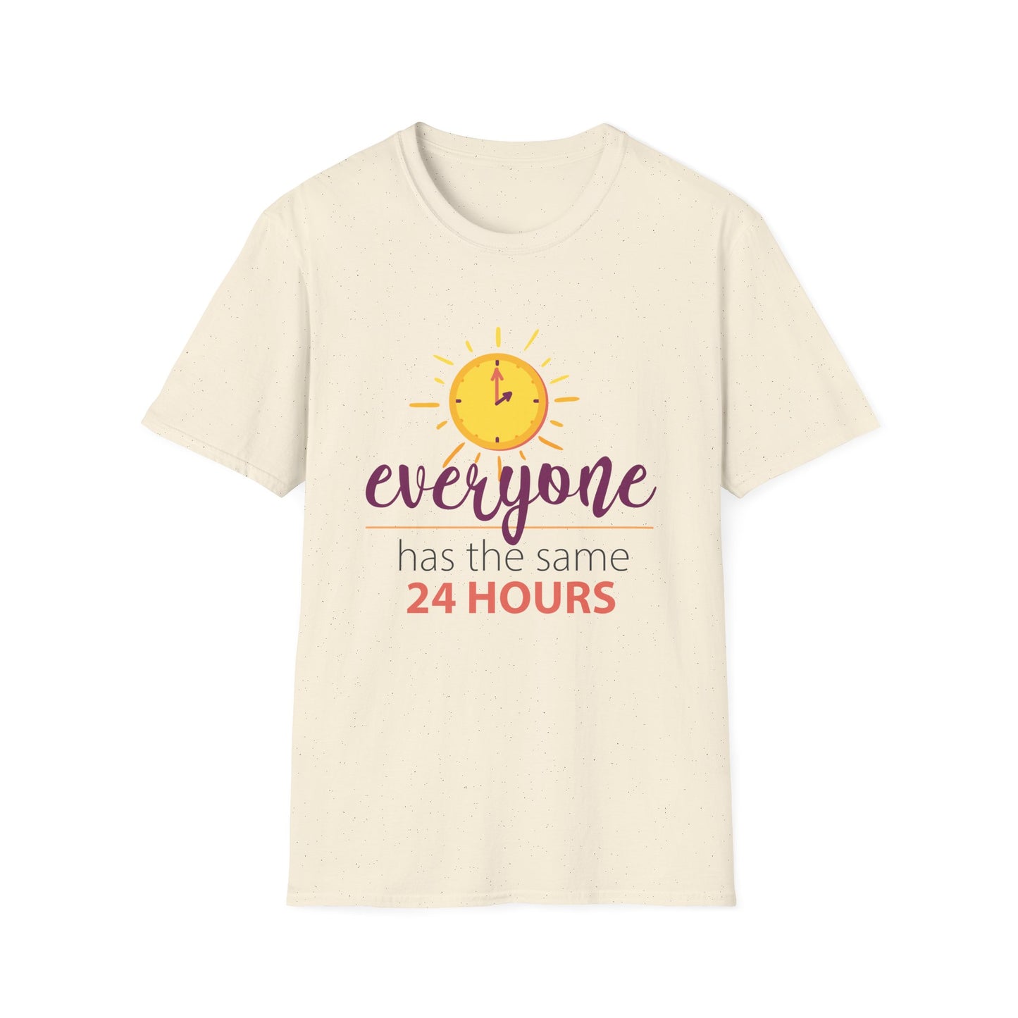“Everyone Has the Same 24 Hours” Motivational T-Shirt | Motivational Treats