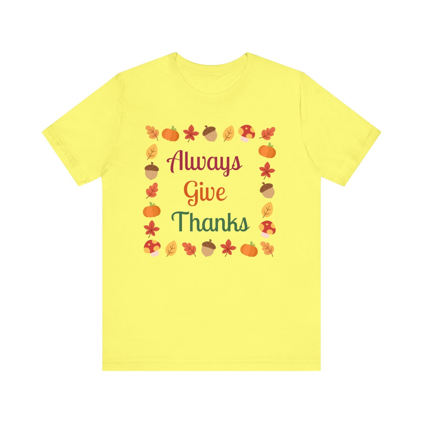 Always Give Thanks Flower Square Thanksgiving T-Shirt - Unisex