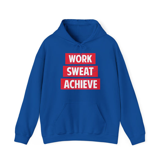 A blue unisex hooded sweatshirt with 'WORK SWEAT ACHIEVE' text design in white and red.
