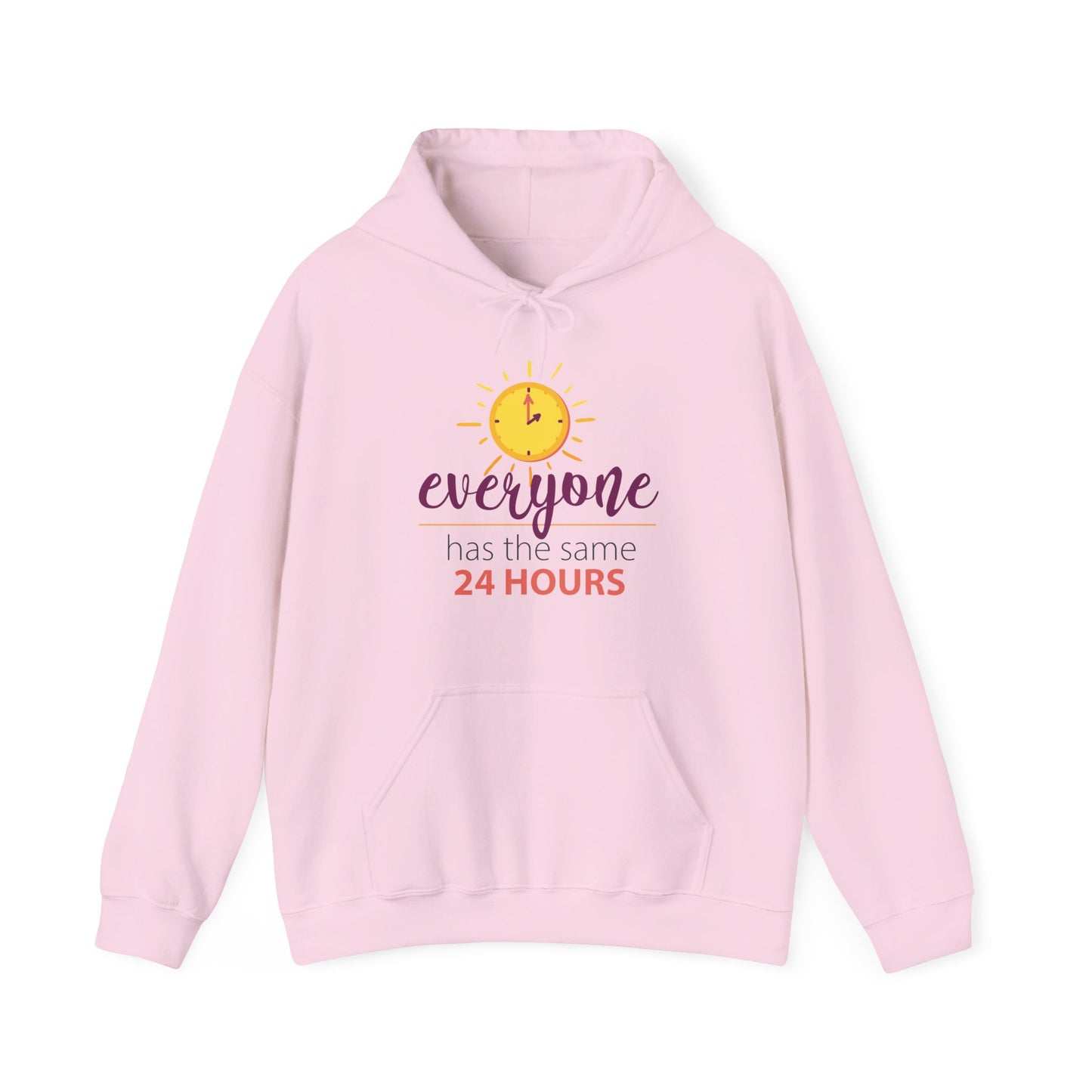 A pink unisex hooded sweatshirt with 'Everyone has the same 24 hours' text and a sun design on the front.