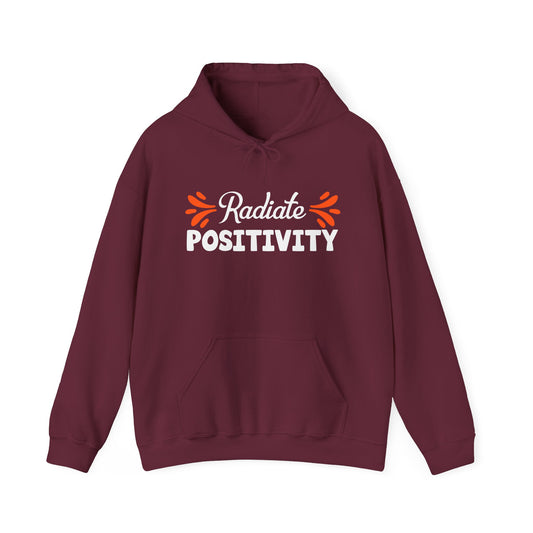 A maroon unisex hooded sweatshirt with the text 'Radiate Positivity' printed on the front.