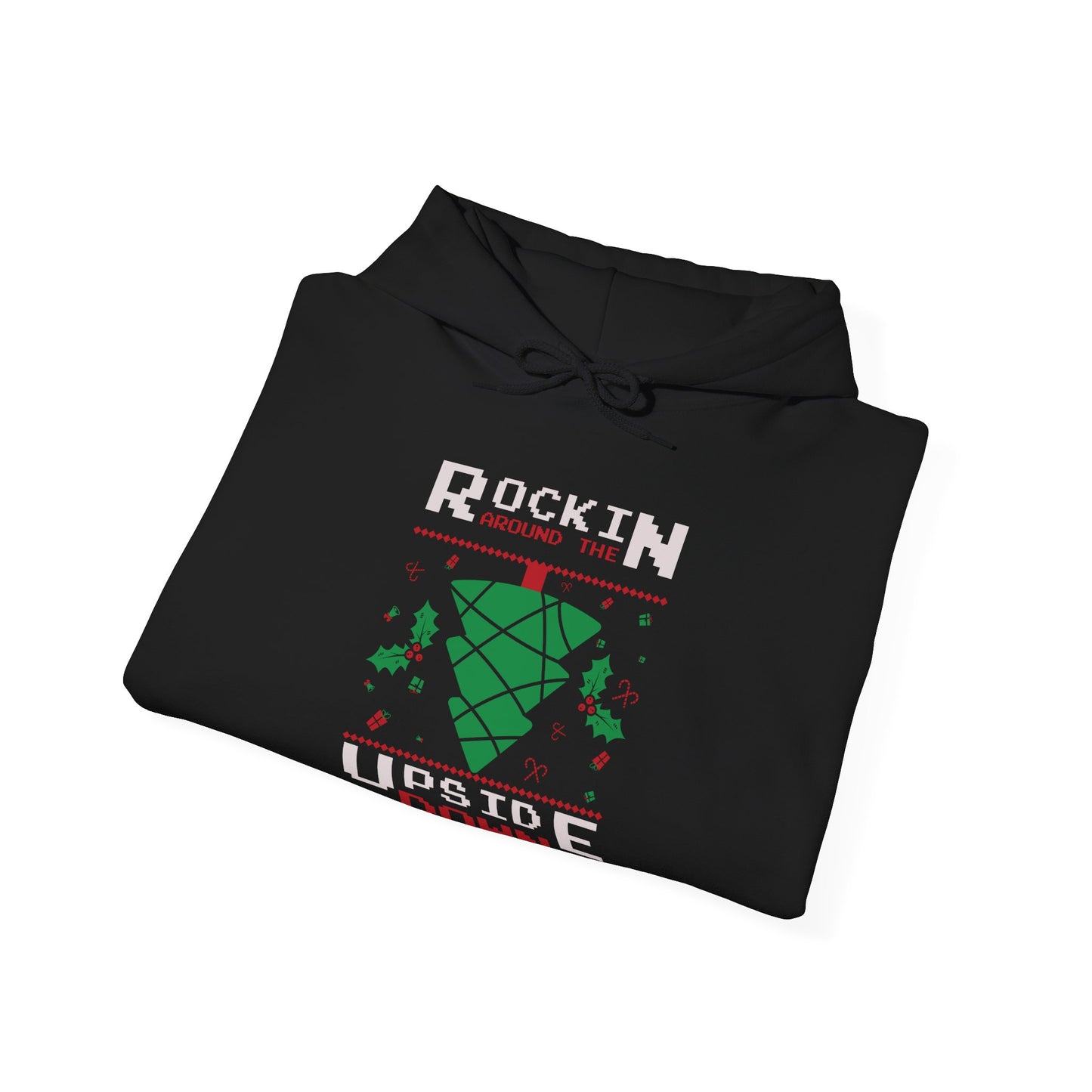 "Rockin Around the Upside Down" Christmas Hoodie | Motivational Treats