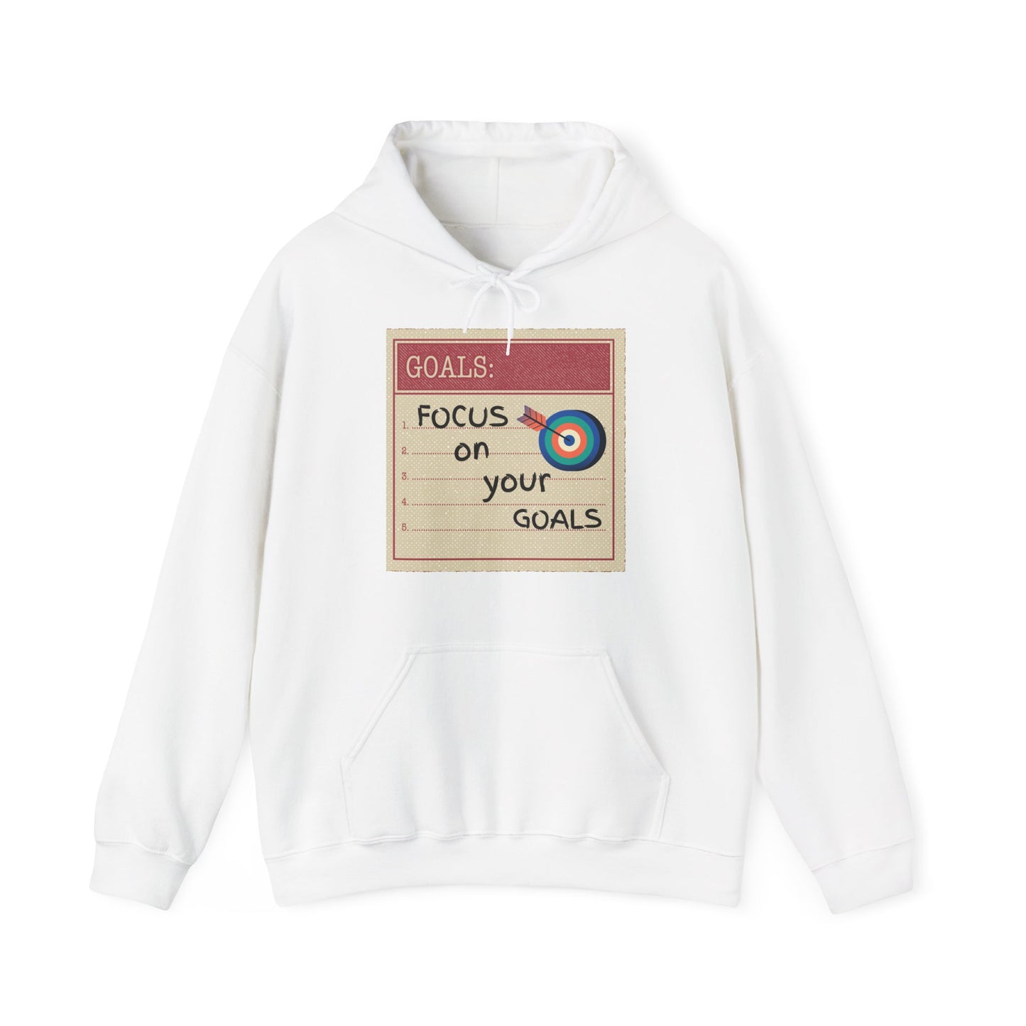 A white unisex hooded sweatshirt with 'Focus On Your Goals' text and a target design on the front.