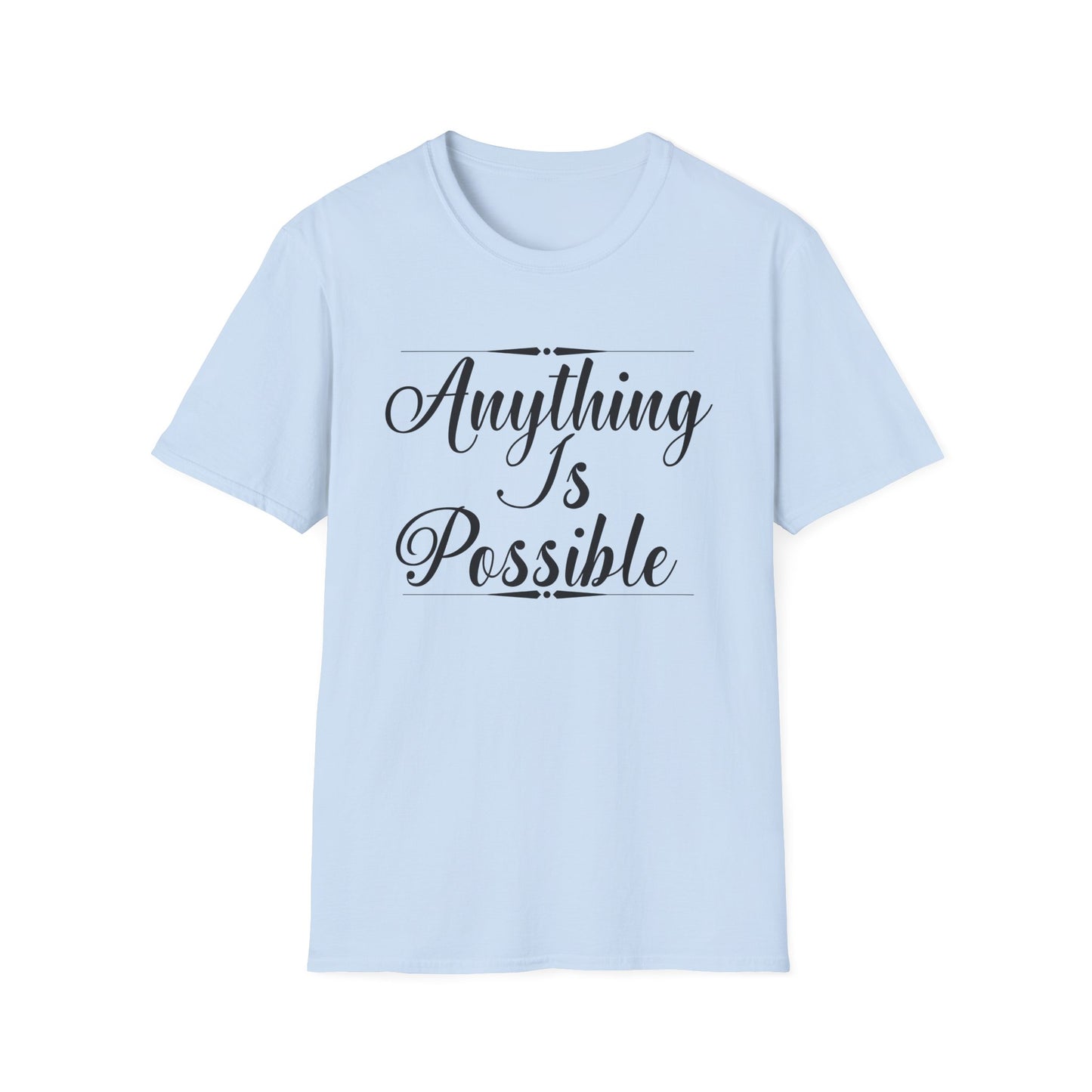 Motivational Unisex T-Shirt - Anything Is Possible Design