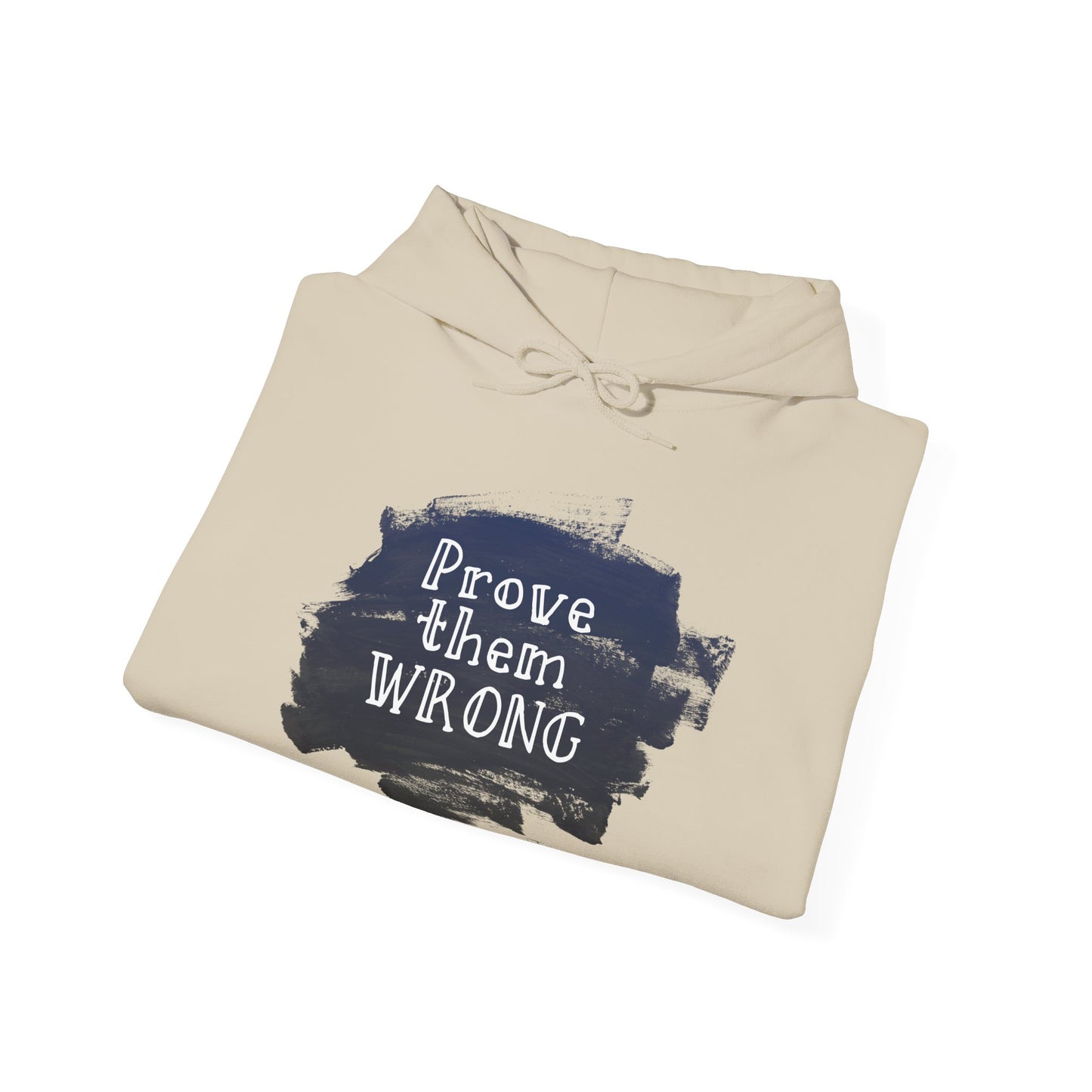 Prove Them Wrong Motivational Hoodie | Motivational Treats