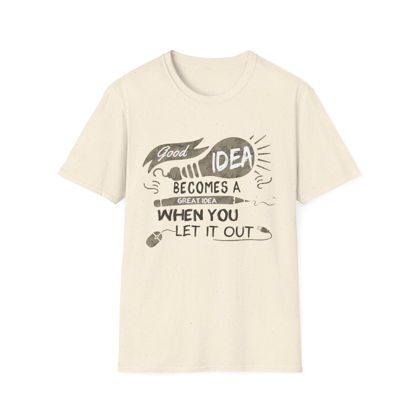 Good Idea Becomes A Great Idea Motivational T-Shirt | Motivational Treats