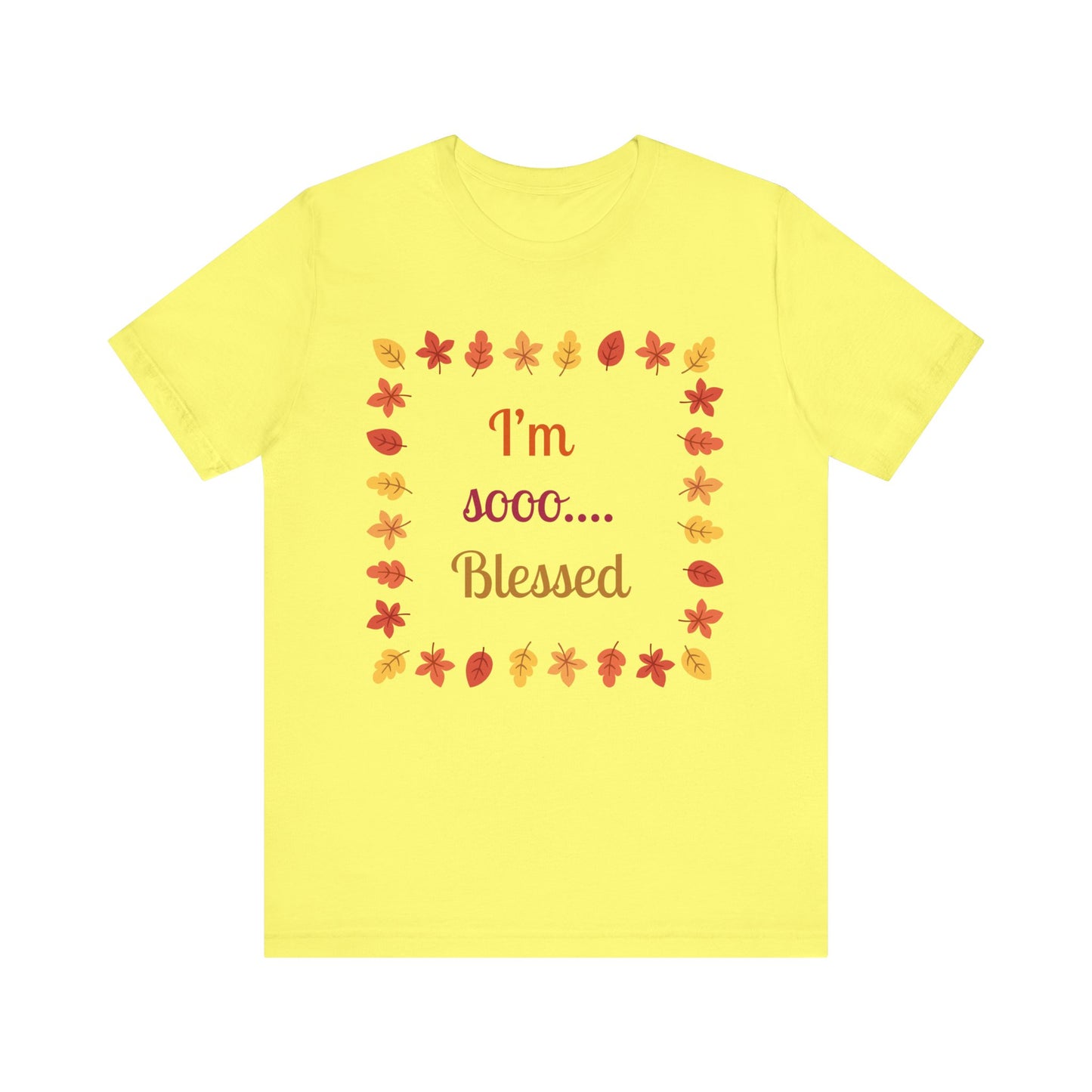 I Am So Blessed Flower Square Thanksgiving T-Shirt - Unisex