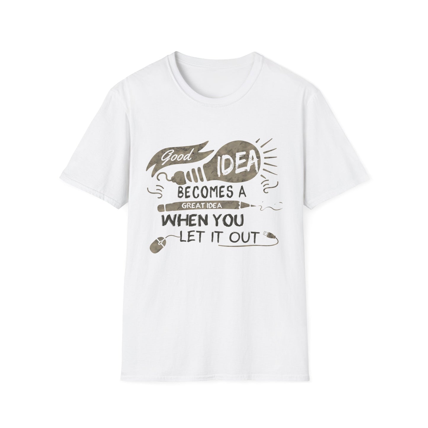 Good Idea Becomes A Great Idea Motivational T-Shirt | Motivational Treats