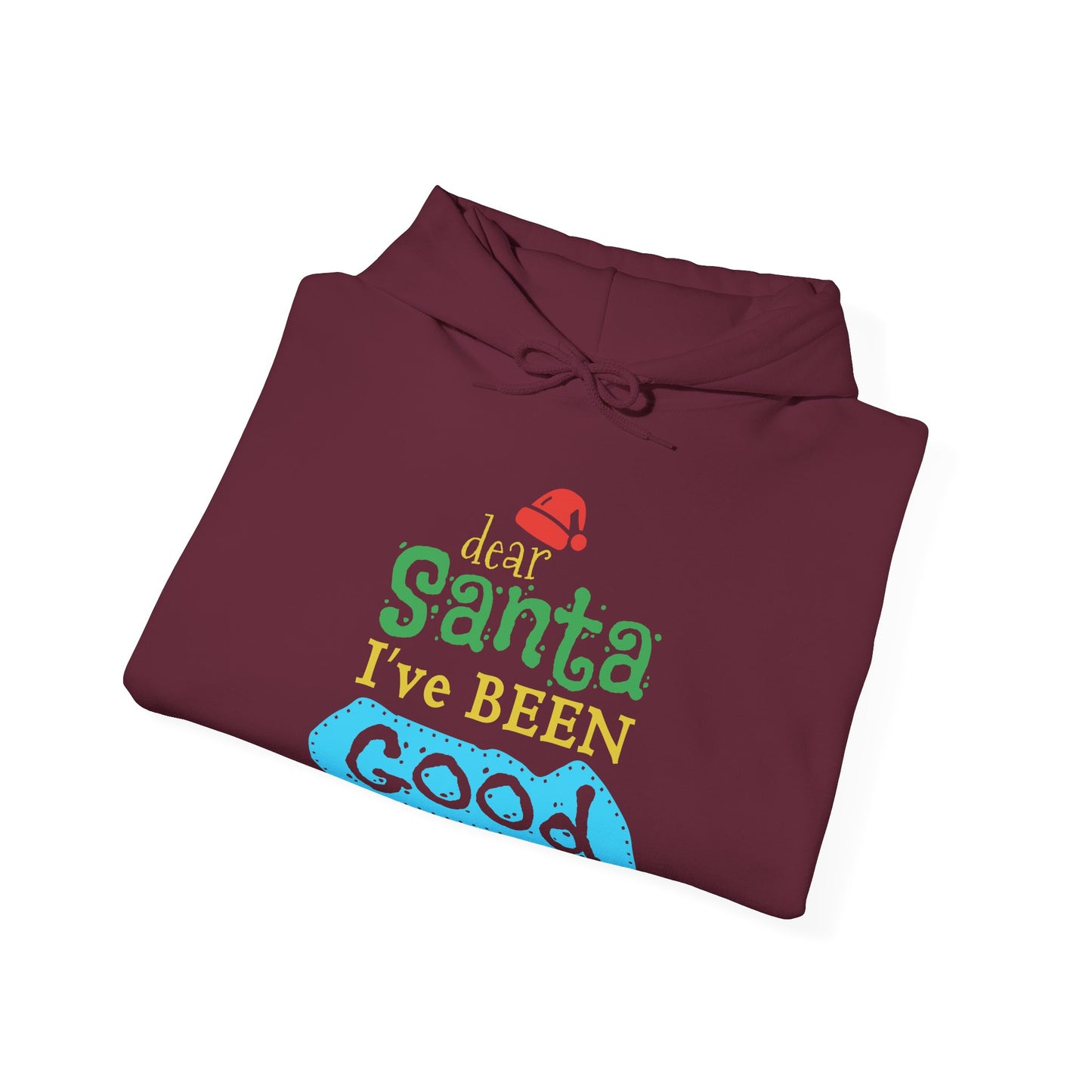 “Dear Santa, I’ve Been Good” Christmas Hoodie | Motivational Treats