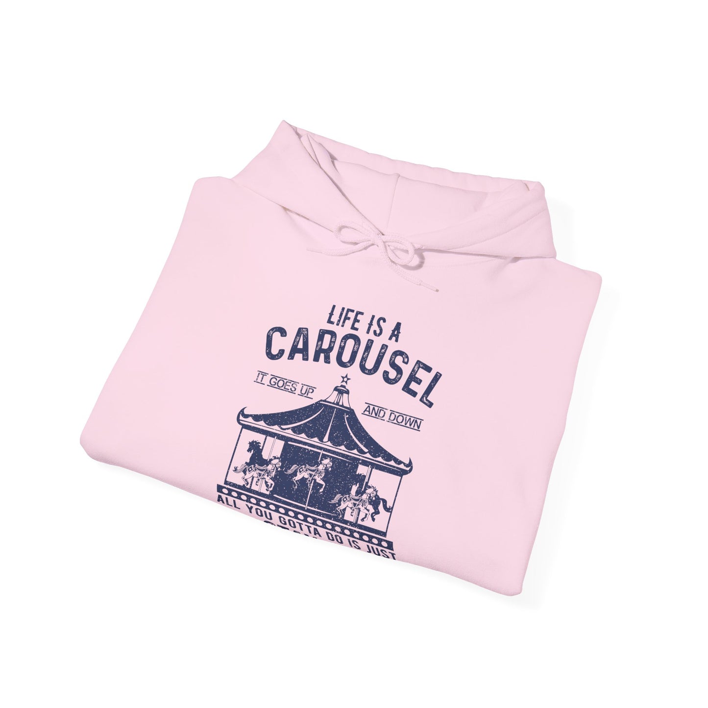 A unisex hooded sweatshirt with 'Life Is A Carousel' text and carnival-themed graphics.