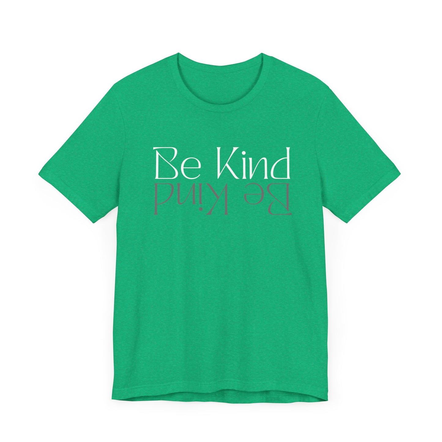Be Kind Motivational Unisex T-Shirt