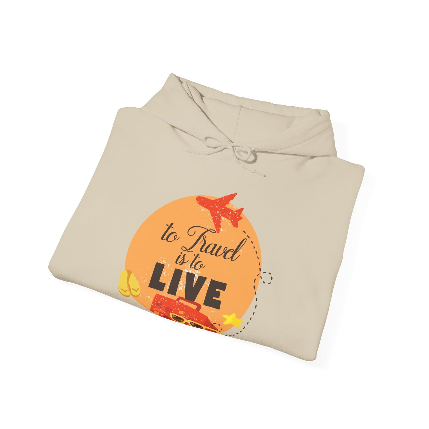 To Travel Is To Live Motivational Hoodie - Unisex