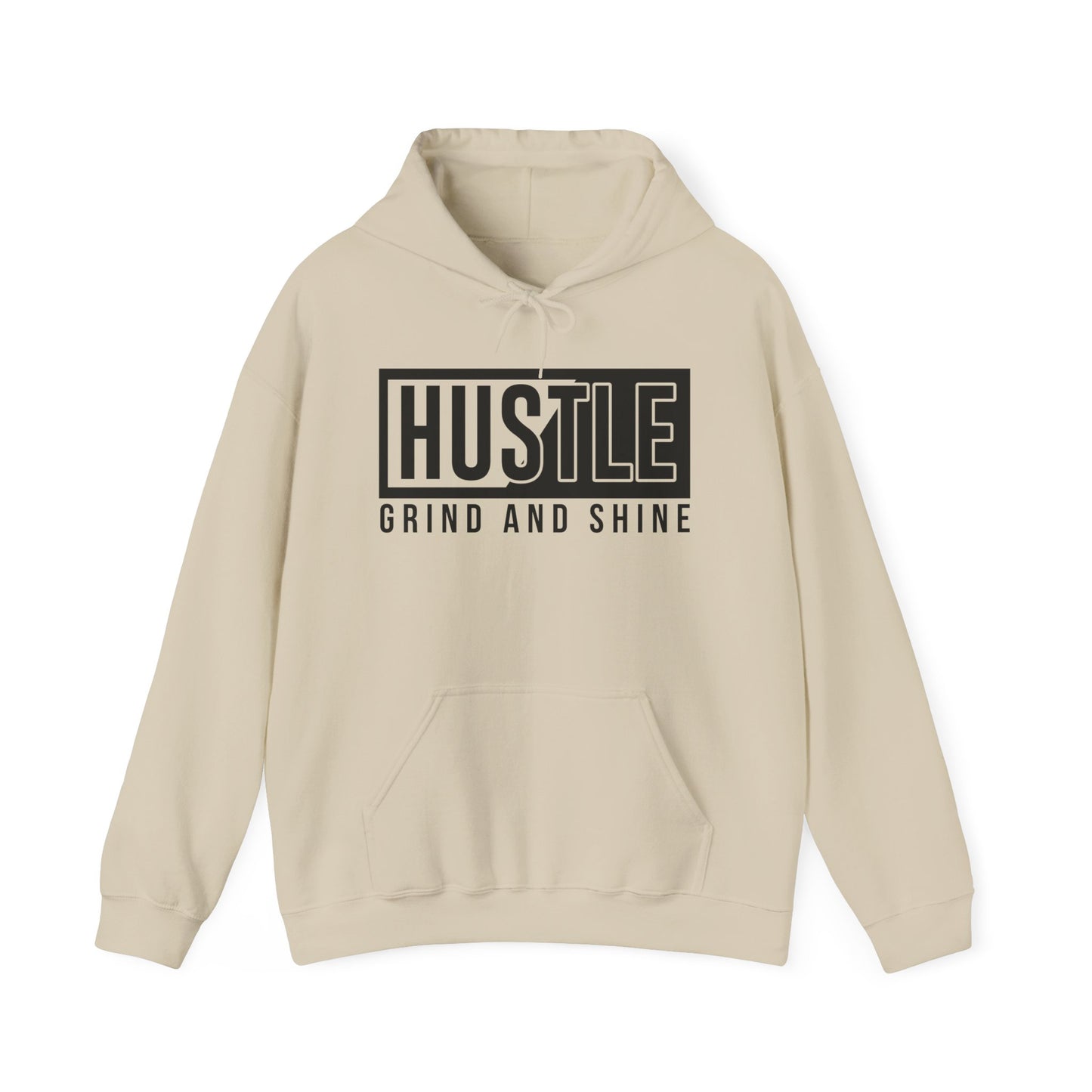 A beige unisex hooded sweatshirt with 'HUSTLE GRIND AND SHINE' text design on the front.