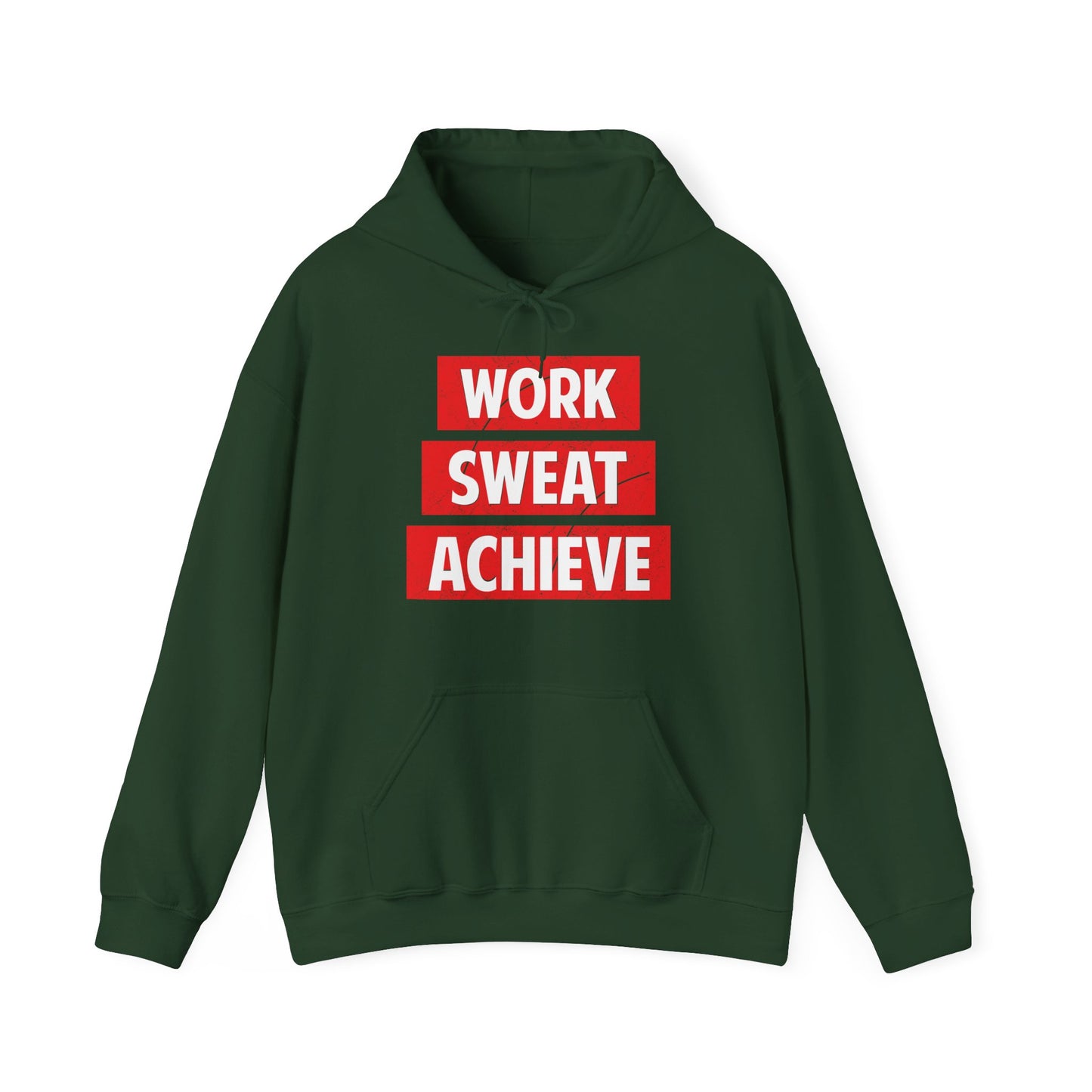 A green unisex hooded sweatshirt with 'WORK SWEAT ACHIEVE' text in red on the front.