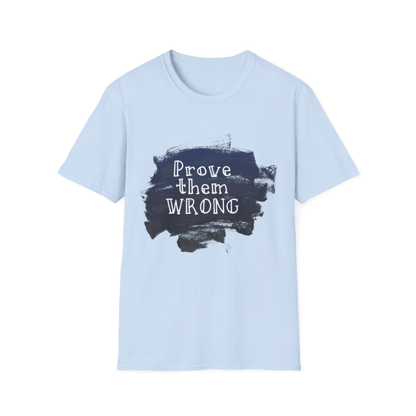 Prove Them Wrong Motivational T-Shirt | Motivational Treats