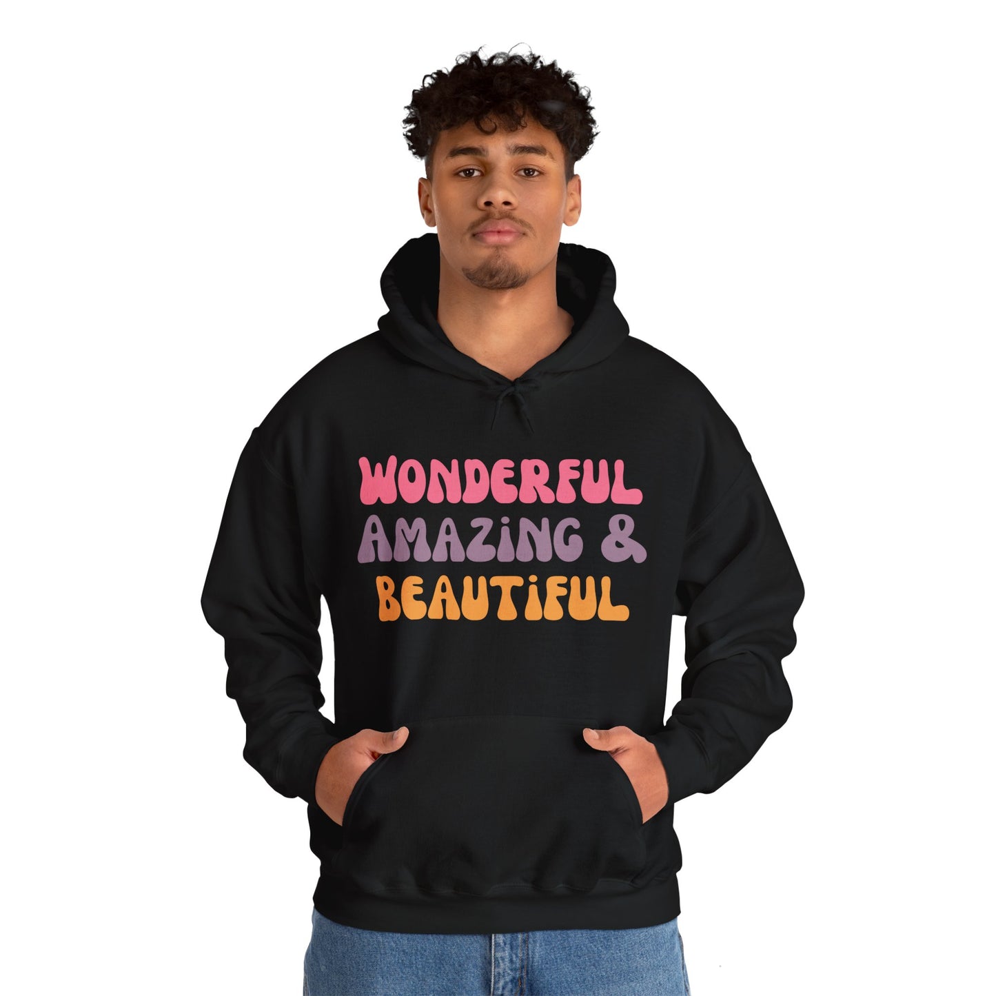 A unisex hooded sweatshirt with the text 'Wonderful Amazing & Beautiful' printed on the front.