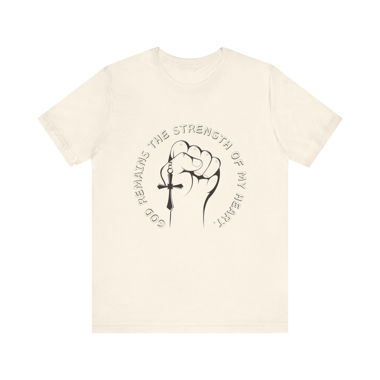 God Remains The Strength Of My Heart Christian Unisex T-Shirt