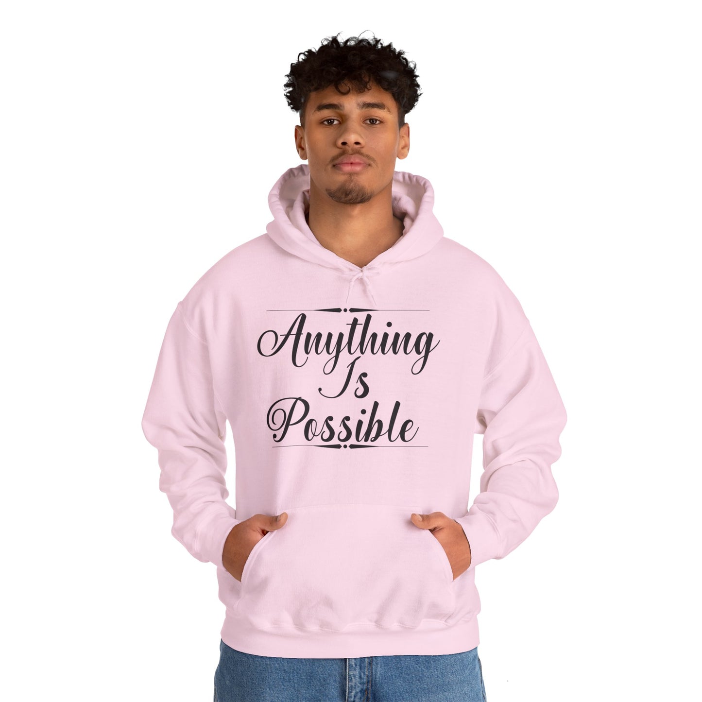 Anything Is Possible Motivational Hoodie - Unisex