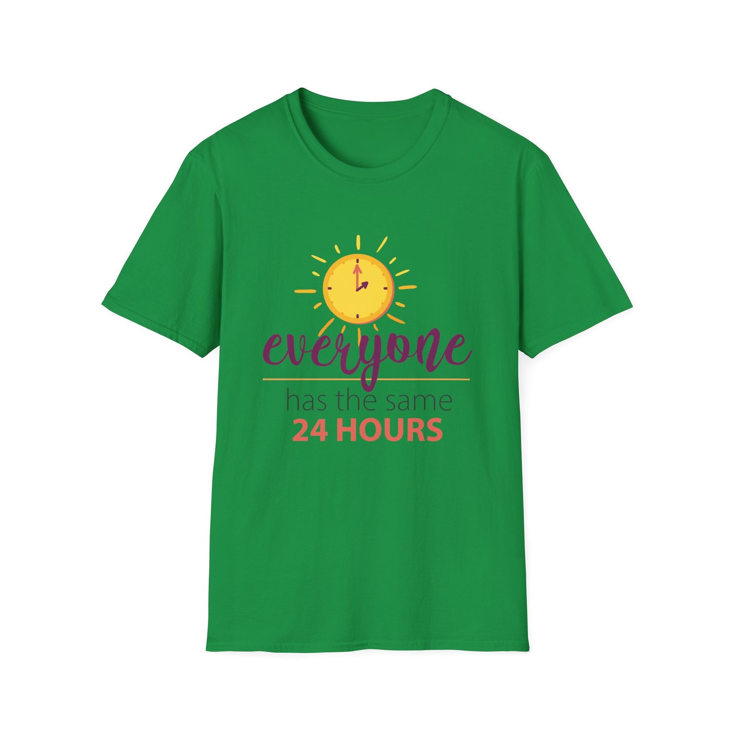 “Everyone Has the Same 24 Hours” Motivational T-Shirt | Motivational Treats